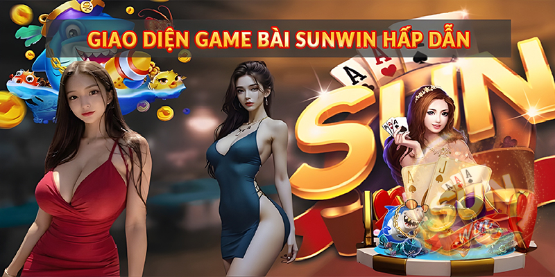 Giao diện Game Bài Sunwin hấp dẫn